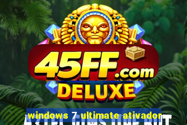 windows 7 ultimate ativador